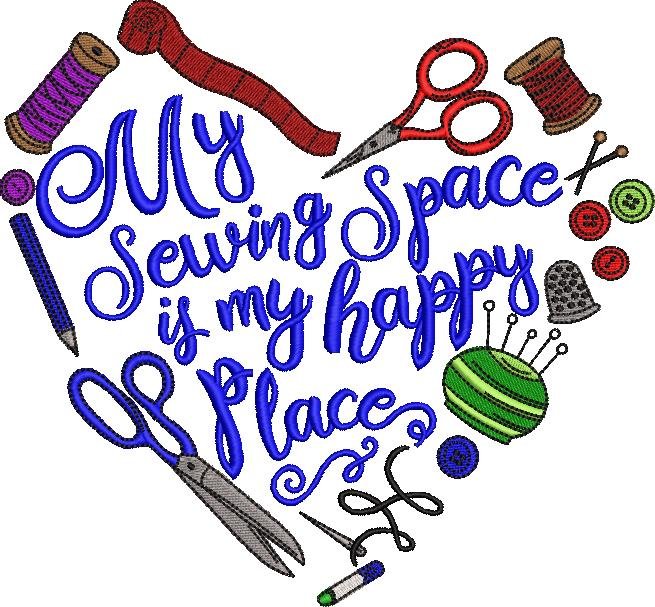 My Sewing Space Is My Happy Place My Sewing Space Is My Happy Place