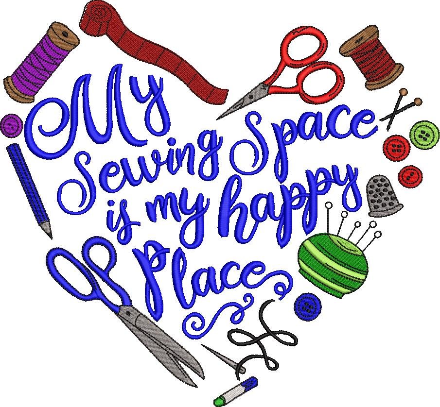 My Sewing Space Is My Happy Place My Sewing Space Is My Happy Place