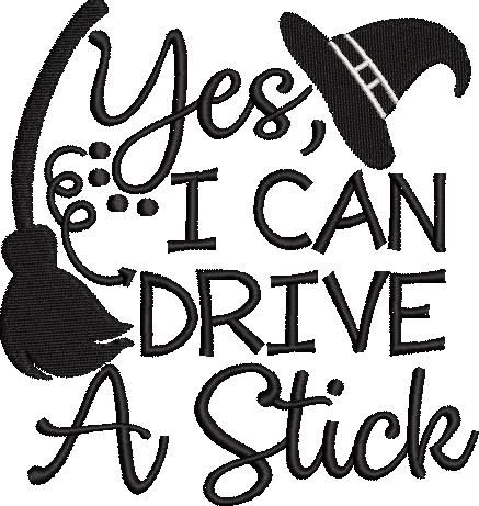 Yes I Can Drive a Stick Yes I Can Drive a Stick
