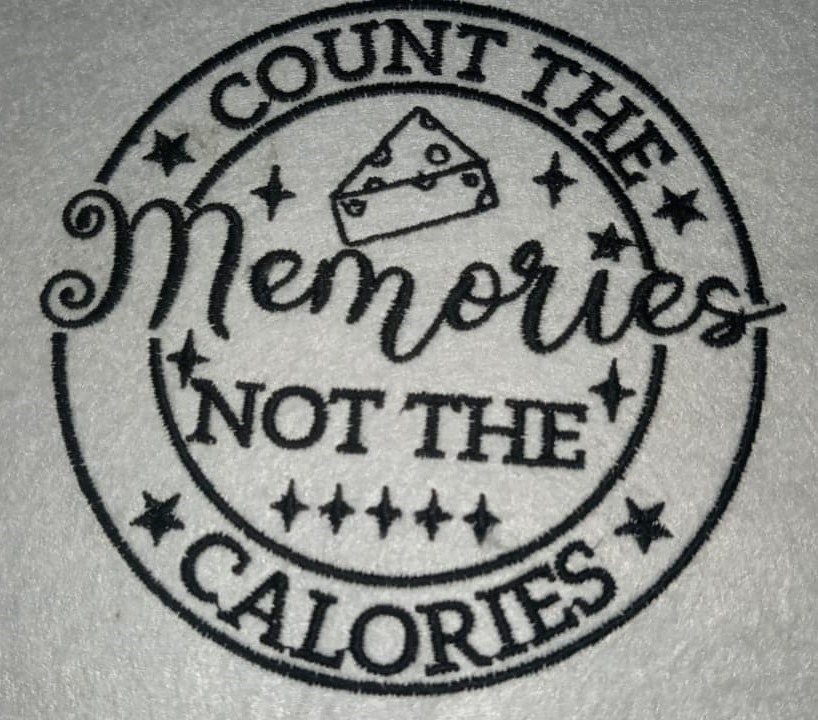 Count The Memories Not the Calories Count The Memories Not the Calories