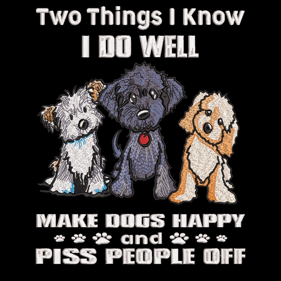 Two Things I Know Dogs Quote Two Things I Know Dogs Quote