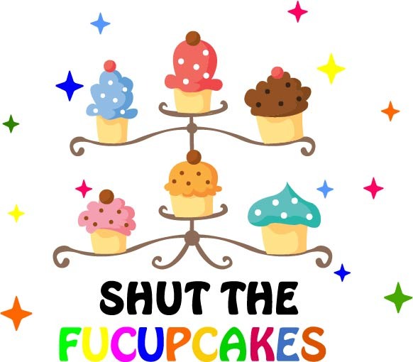 Shut The Cup Cake Vector Only