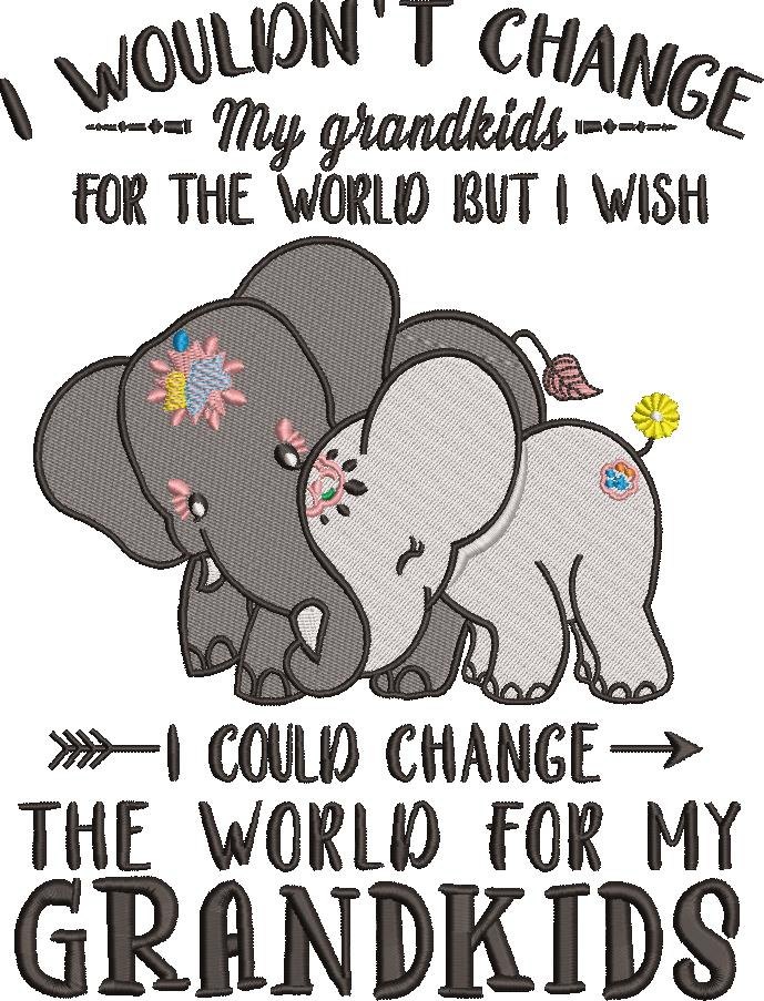 I Could Change The World For My Grandkids