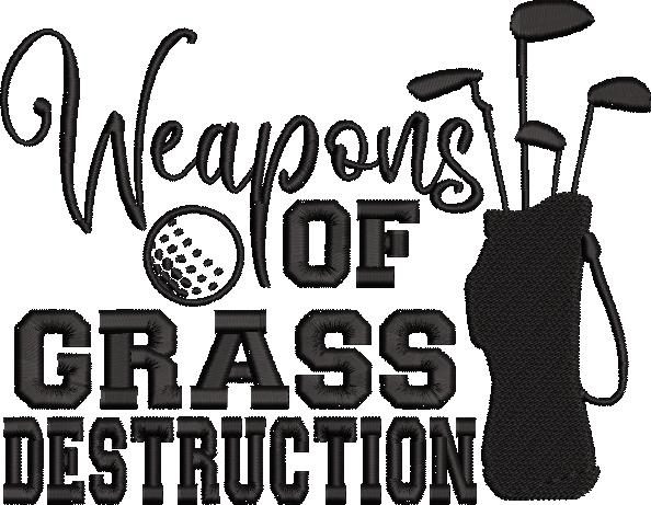 Weapons Of Grass Destruction