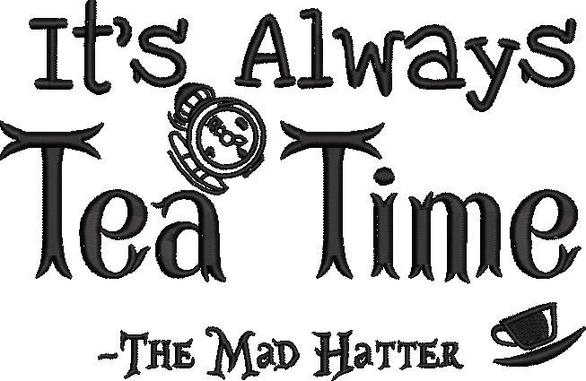 Its Always Tea Time Its Always Tea Time