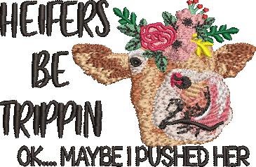 Heifers Be Trippin Heifers Be Trippin