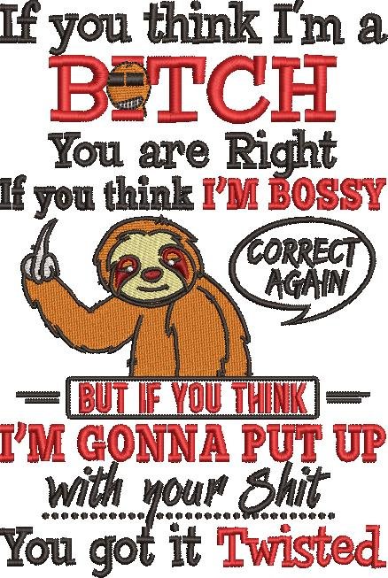 If You Think I'm A Bitch You Right Quote