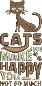 Cats Make Me Happy Quote Cats Make Me Happy Quote