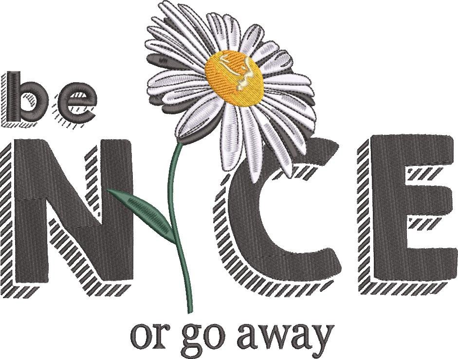 Be Nice Or Go Away Be Nice Or Go Away