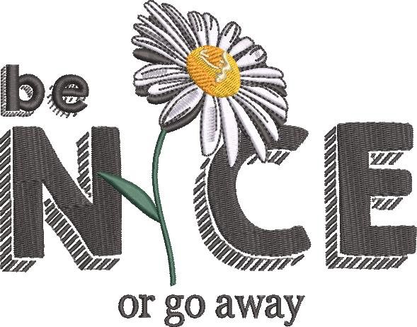 Be Nice Or Go Away Be Nice Or Go Away