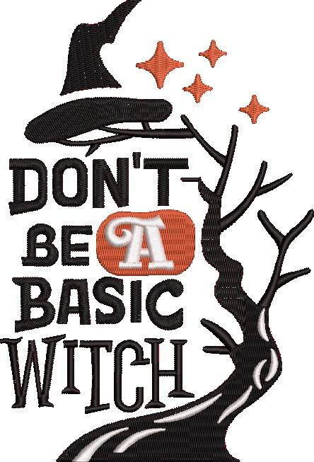 Dont Be A Basic Witch Dont Be A Basic Witch