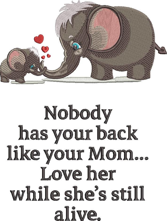 Nobody Has Your Back Like Mom Quote