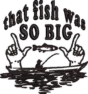 That Fish Was So Big Quote