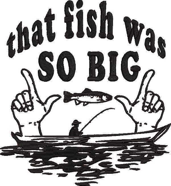 That Fish Was So Big Quote