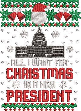All I Want For Christmas Is A New President All I Want For Christmas Is A New President