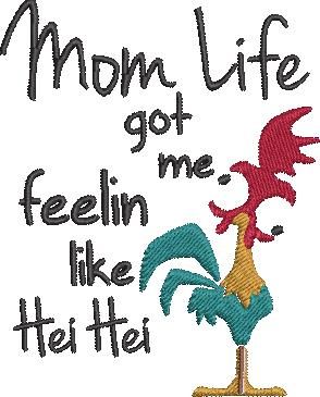 Mom life Got Me Feeling Like Hei Hei