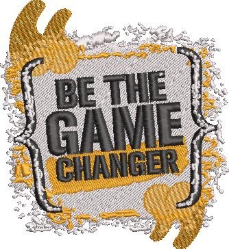 Be The Game Changer Be The Game Changer