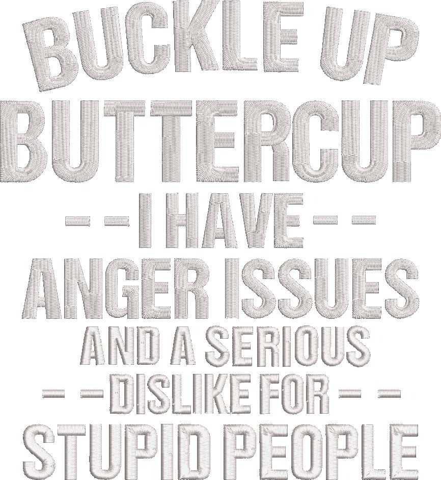 Buckle Up Buttercup Funny Quote Buckle Up Buttercup Funny Quote
