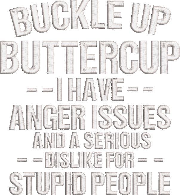 Buckle Up Buttercup Funny Quote Buckle Up Buttercup Funny Quote