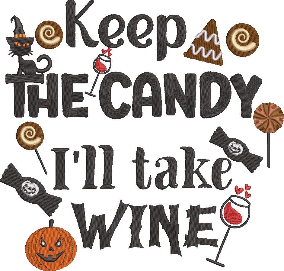Keep The Candy I'll Take Wine Keep The Candy I'll Take Wine