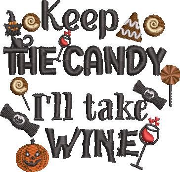 Keep The Candy I'll Take Wine Keep The Candy I'll Take Wine