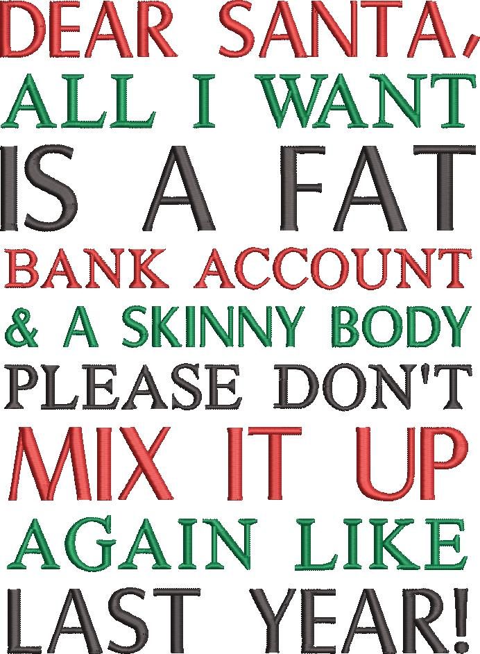 A Fat Bank Account And A Skinny Body Santa A Fat Bank Account And A Skinny Body Santa
