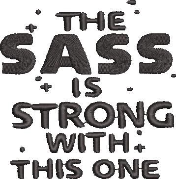 Sass Is Strong Quote Sass Is Strong Quote