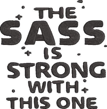 Sass Is Strong Quote Sass Is Strong Quote
