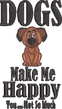 Dogs Make Me Happy Quote