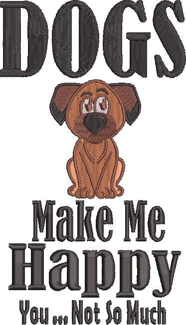 Dogs Make Me Happy Quote