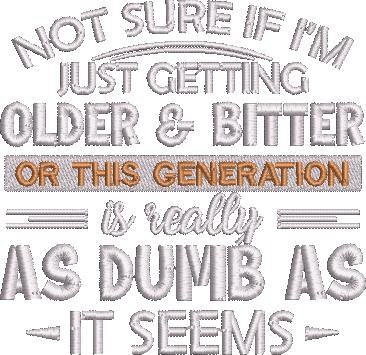 Getting Older And Bitter Quote Getting Older And Bitter Quote