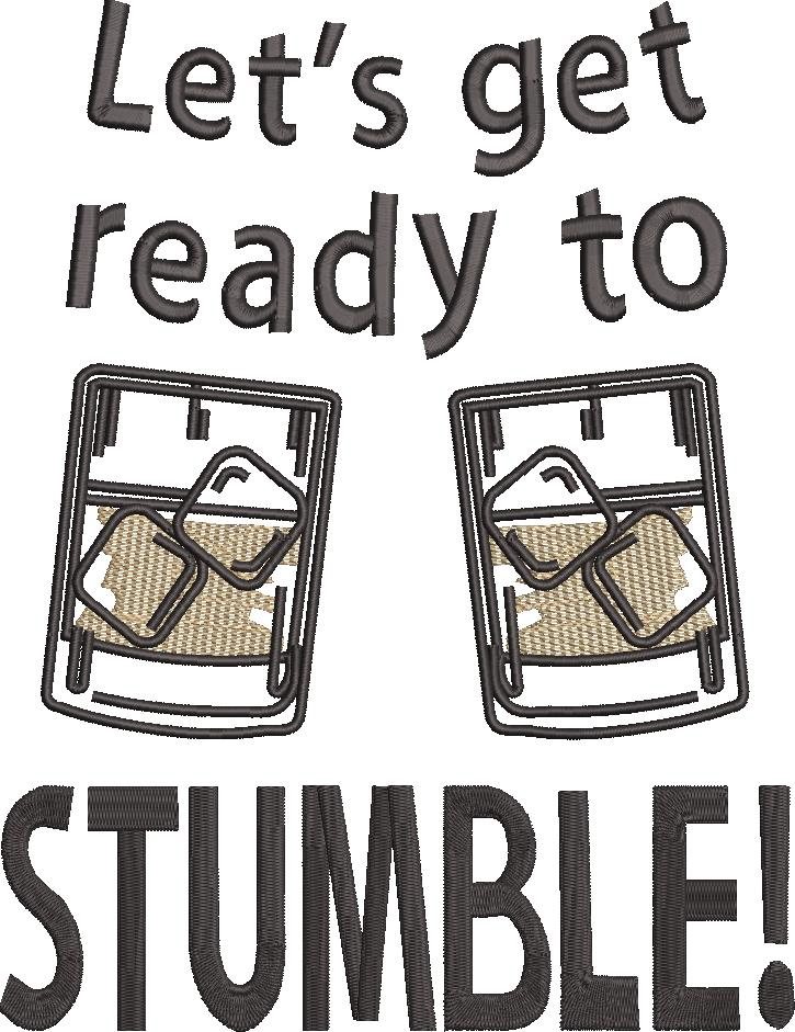 Let's Get Ready To Stumble! Let's Get Ready To Stumble!