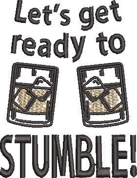 Let's Get Ready To Stumble! Let's Get Ready To Stumble!
