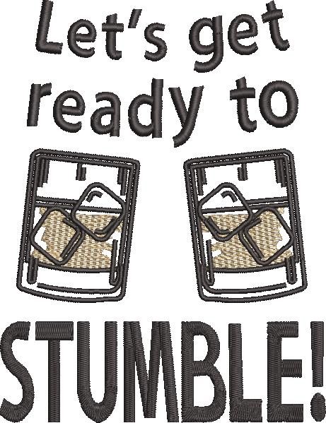 Let's Get Ready To Stumble! Let's Get Ready To Stumble!