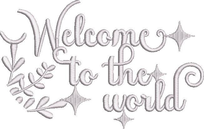 Welcome To The World Welcome To The World