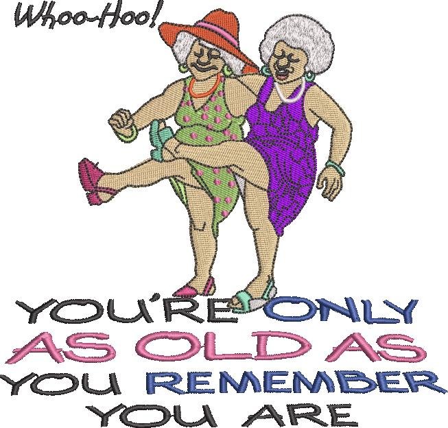 As Old As You Remember - Save The Old Two Ladies As Old As You Remember - Save The Old Two Ladies