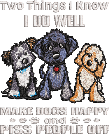 Two Things I Know Dogs Quote 
