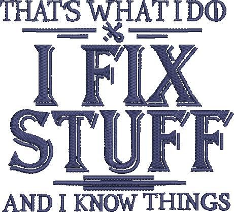 I Fix Stuff Quote I Fix Stuff Quote