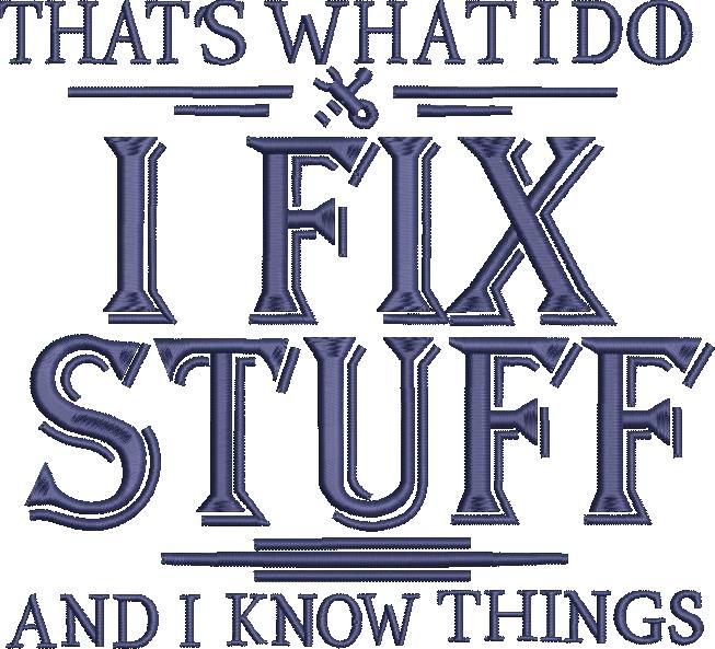 I Fix Stuff Quote I Fix Stuff Quote