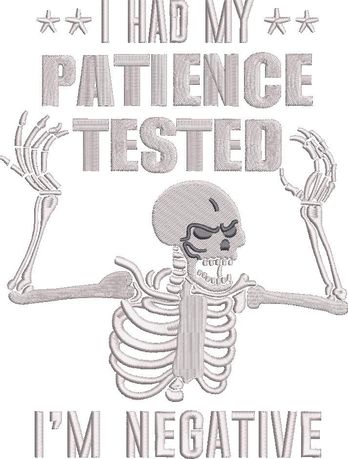 Patience Tested Skeleton Quote Patience Tested Skeleton Quote