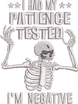 Patience Tested Skeleton Quote Patience Tested Skeleton Quote