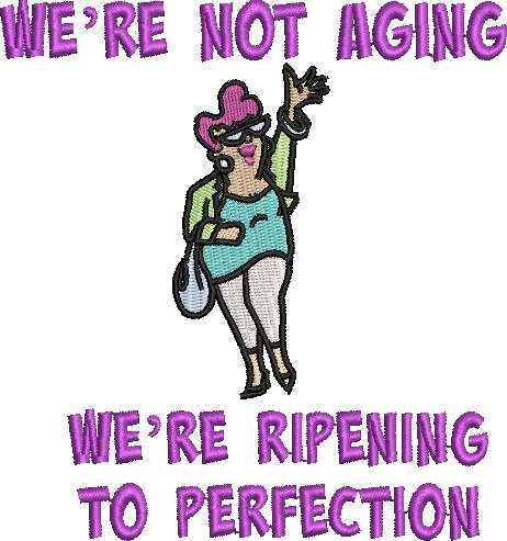 We're Not Aging Quote - A Single Lady We're Not Aging Quote - A Single Lady