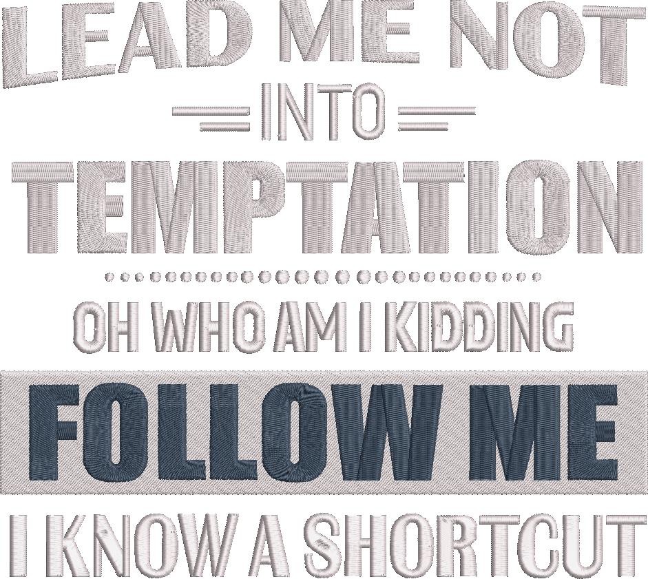 Follow Me Funny Quote Follow Me Funny Quote