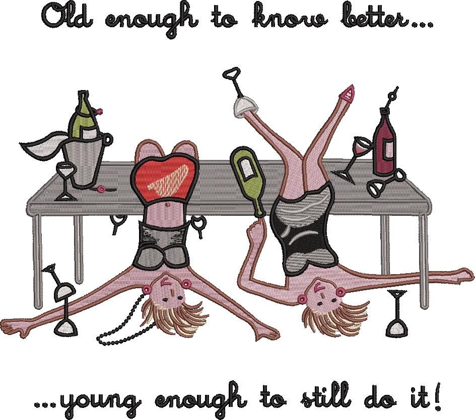 Old Enough To Know Better Quote