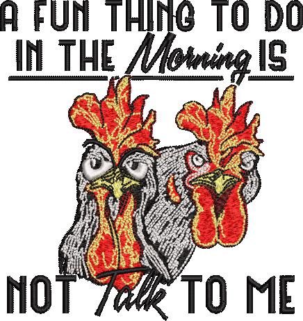 No Talking in Morning Funny Chicken Quote