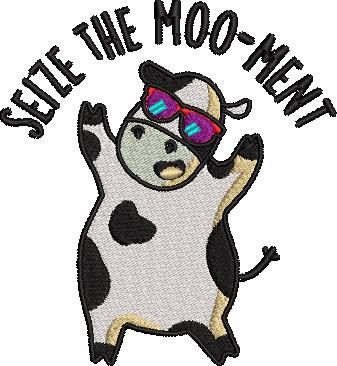 Seize The Moo-Ment Cow Quote Seize The Moo-Ment Cow Quote