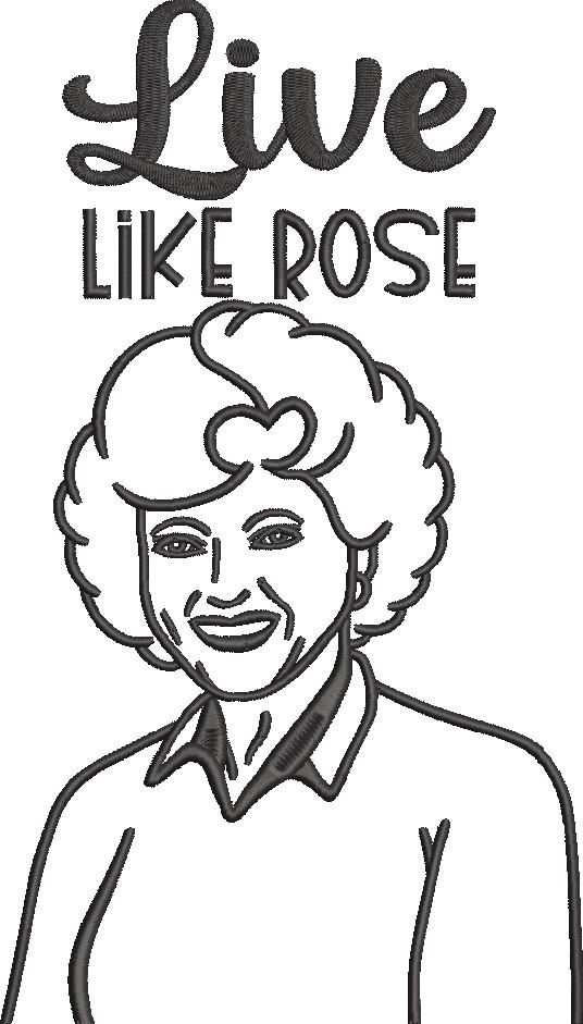 Live like Rose