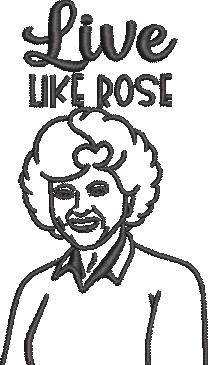 Live like Rose