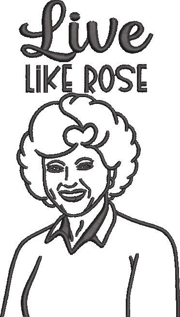 Live like Rose