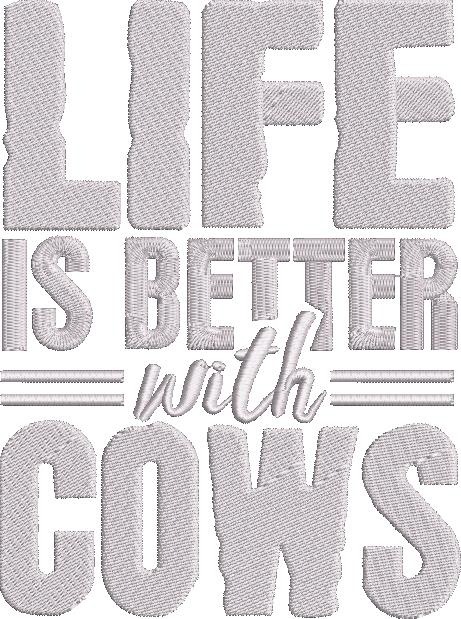 Life Is Better With Cows Life Is Better With Cows